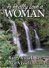 To Really Love a Woman by Joyce Vissell and Barry Vissell.