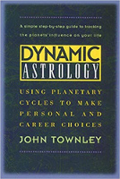 Dynamic Astrology: Using Planetary Cycles to Make Personal and Career Choices, by John Townley.