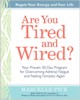 Are You Tired and Wired? by Marcelle Pick